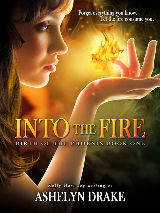 Title details for Into the Fire by Ashelyn Drake - Available
